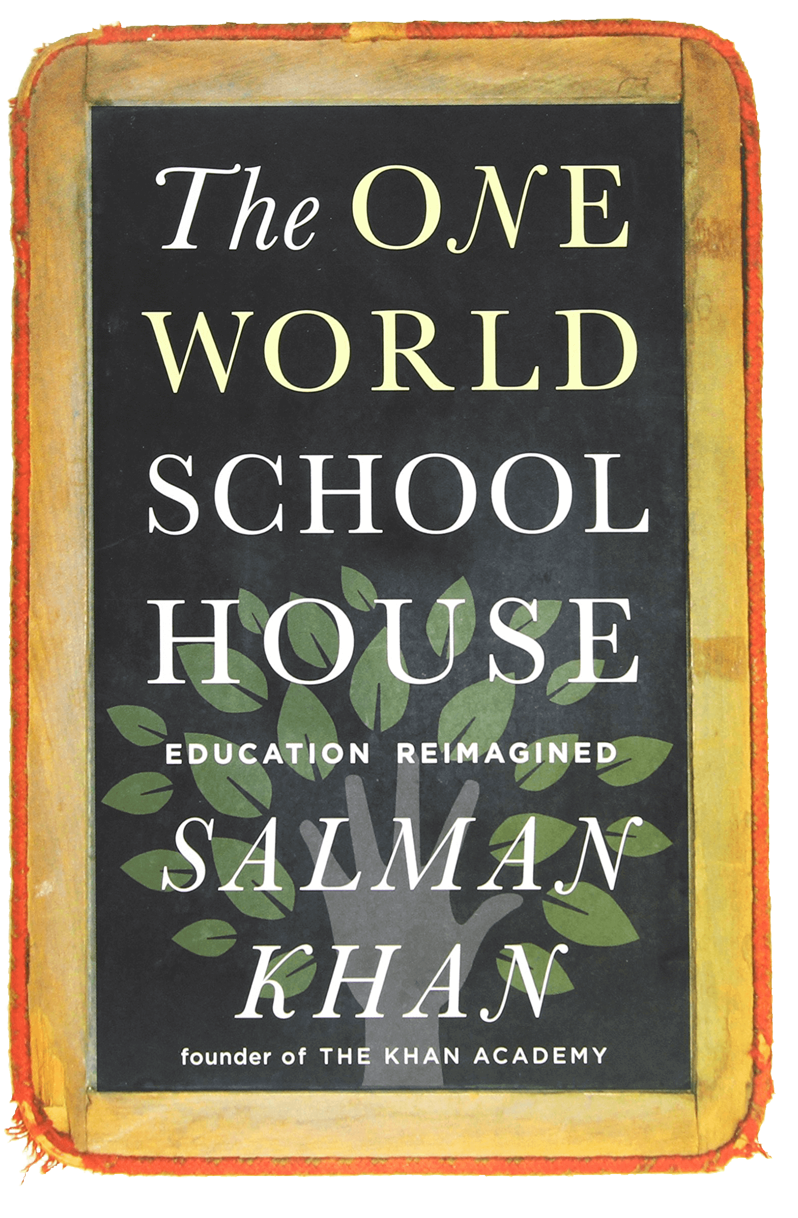 The book named The One World School House by Salman Khan